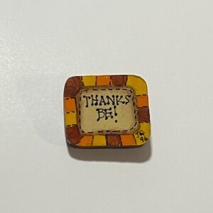 5 for $20!! VTG Brooch Pin Folk Art Wood 1996 “Thanks Be!”